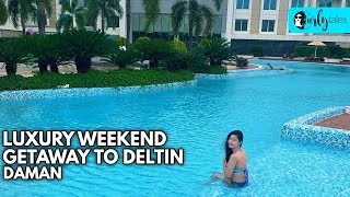 Luxury Weekend Getaway At Deltin, Daman | Curly Tales